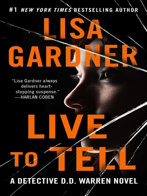 Title details for Live to Tell by Lisa Gardner - Wait list